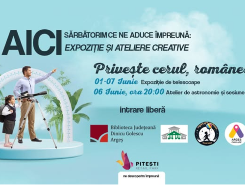 June 1, 2026 exhibition and educational workshop ” “Look at the sky, like a Romanian!” at Pitești Retail Park